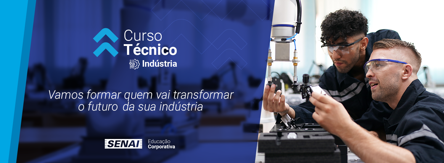 Capacite os colaboradores da sua empresa com o Curso Técnico Indústria e conte com a qualidade do SENAI SC.