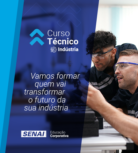 Capacite os colaboradores da sua empresa com o Curso Técnico Indústria e conte com a qualidade do SENAI SC.