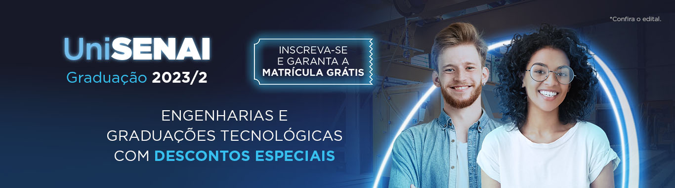 UniSENAI Graduação 2023/2. Inscreva-se e garanta a matrícula grátis. Engenharias e graduações tecnológicas com descontos especiais.