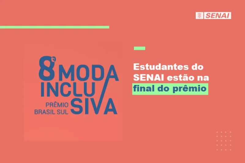 Sete estudantes do SENAI se classificam no Prêmio Brasil Sul de Moda Inclusiva